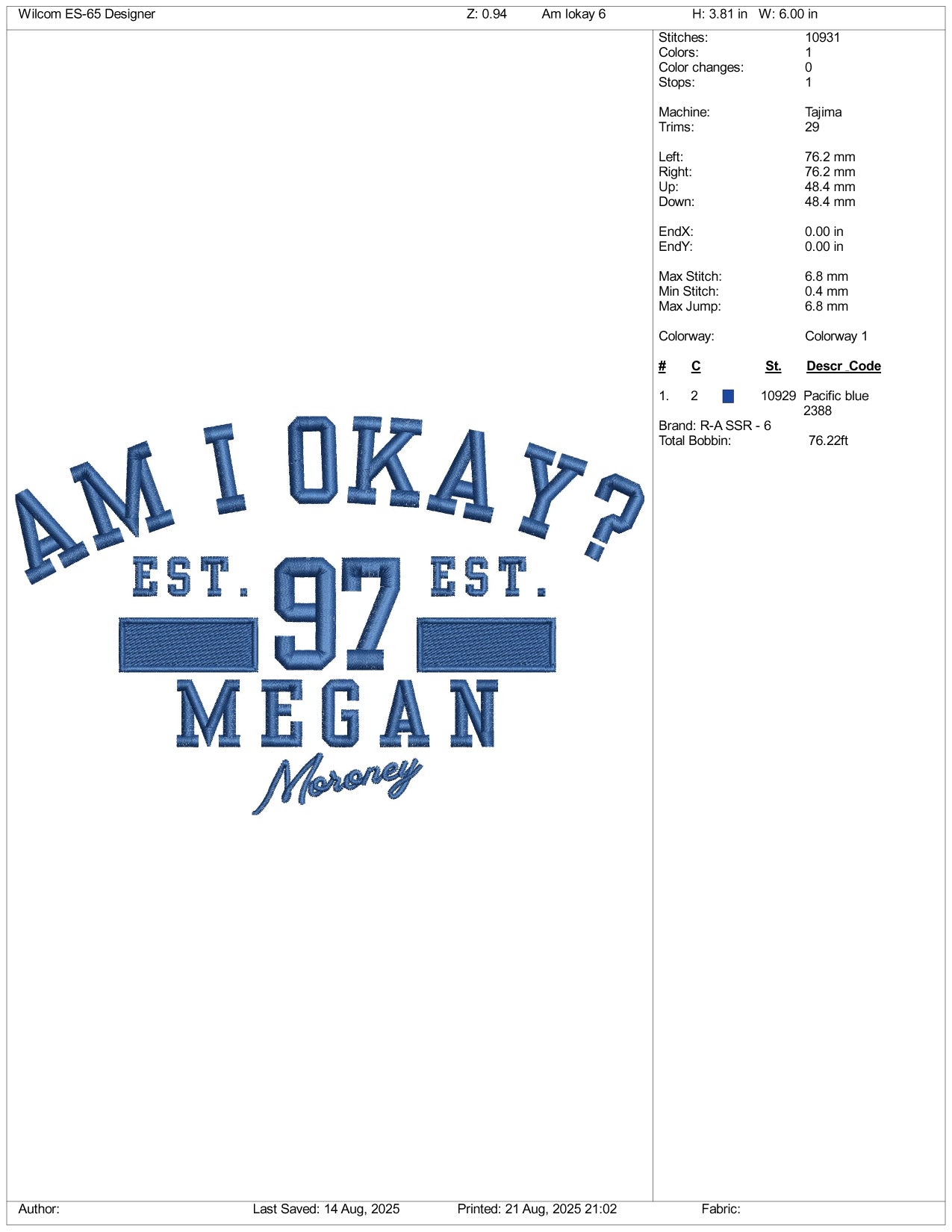AM I Okay? 97 Megan Embroidery Design Files - 3 Size's
