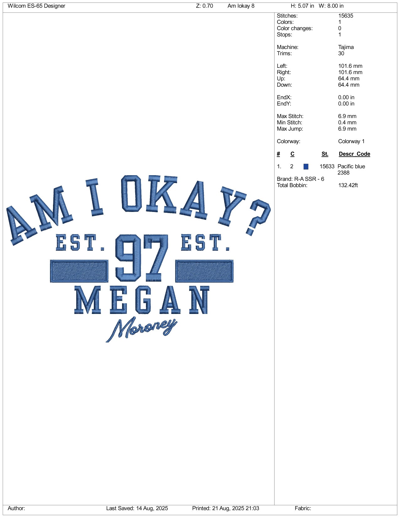 AM I Okay? 97 Megan Embroidery Design Files - 3 Size's