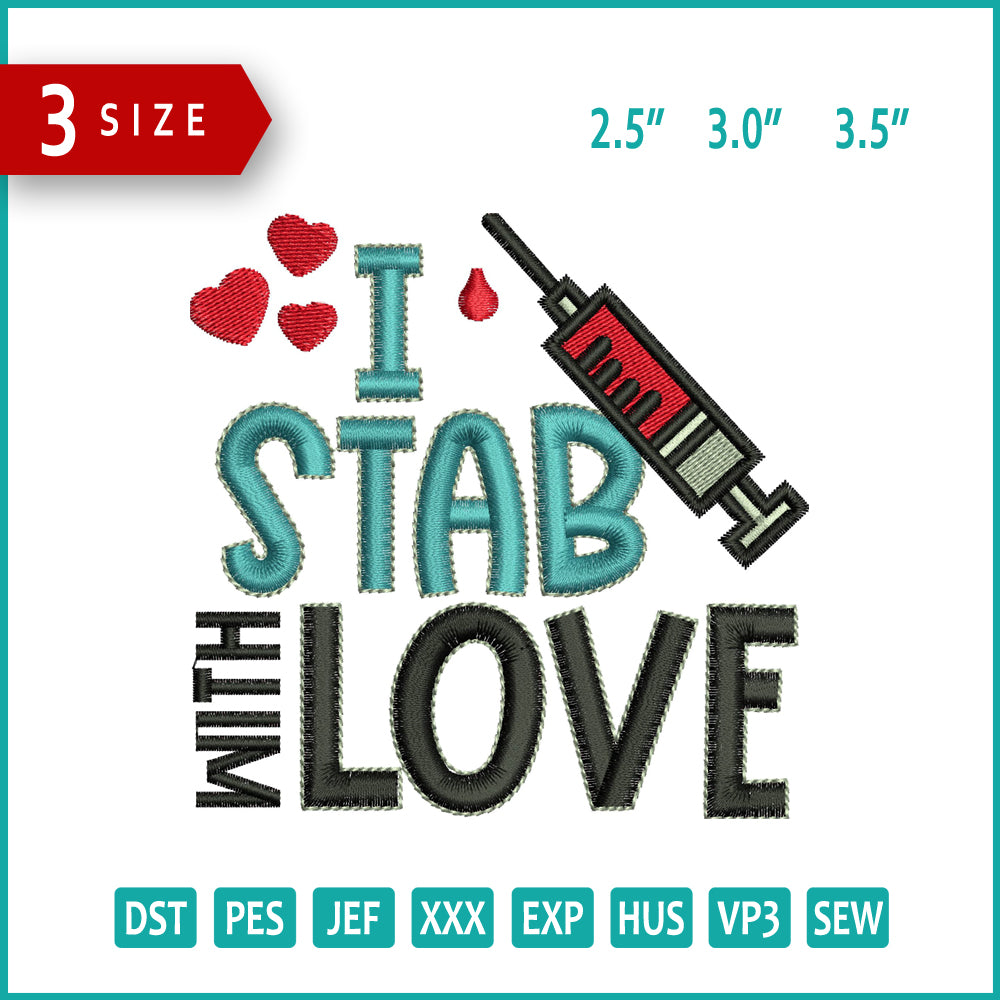 Phlebotomist I Stab With Love Embroidery Files - 3 Size's