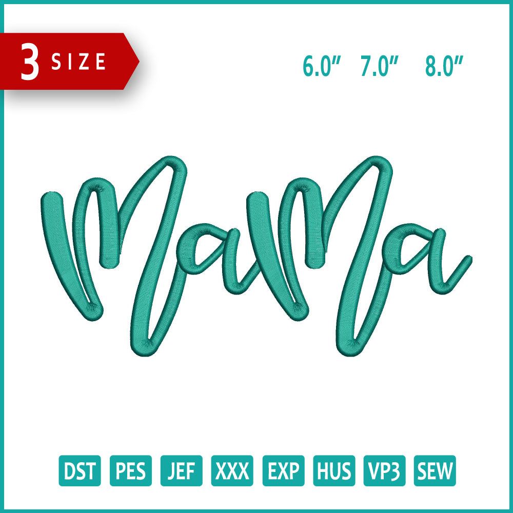 Mama v2 Embroidery Files - 3 Size's