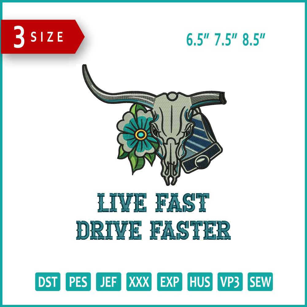 Live Fast Drive Faster Embroidery Design Files - 3 Size's