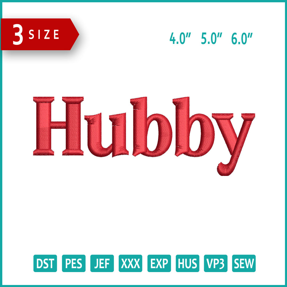 Hubby Embroidery Files - 3 Size's