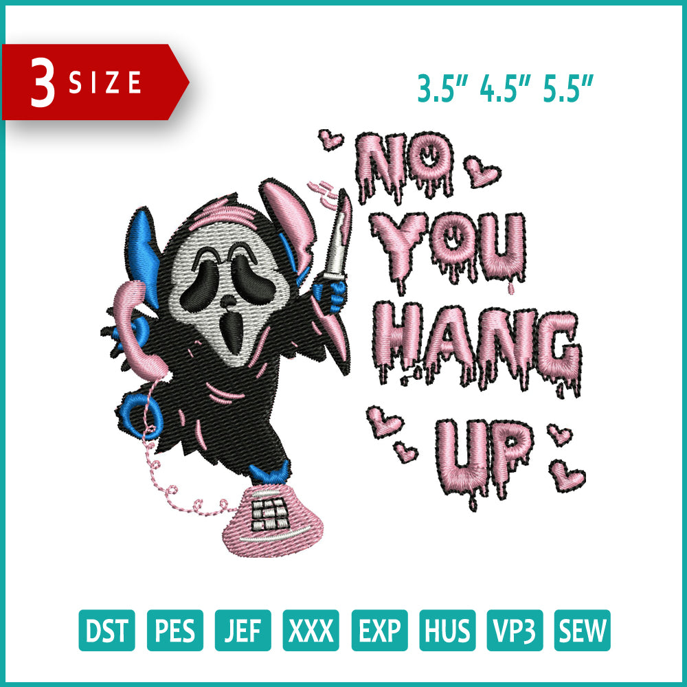 No You Hang Up Embroidery Files - 3 Size's