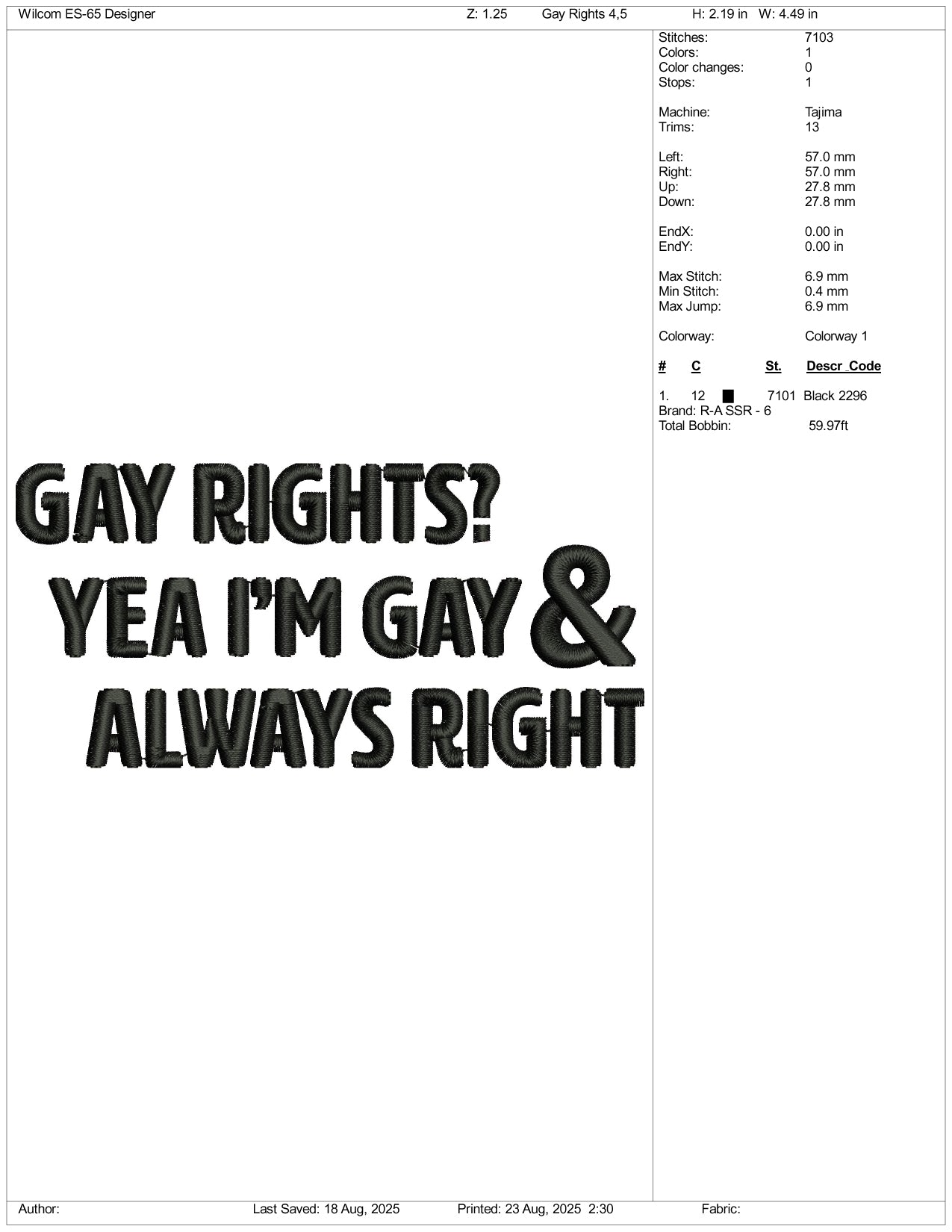 Gay Rights? Yea I'M Gay & Always Right Embroidery Files - 3 Size's