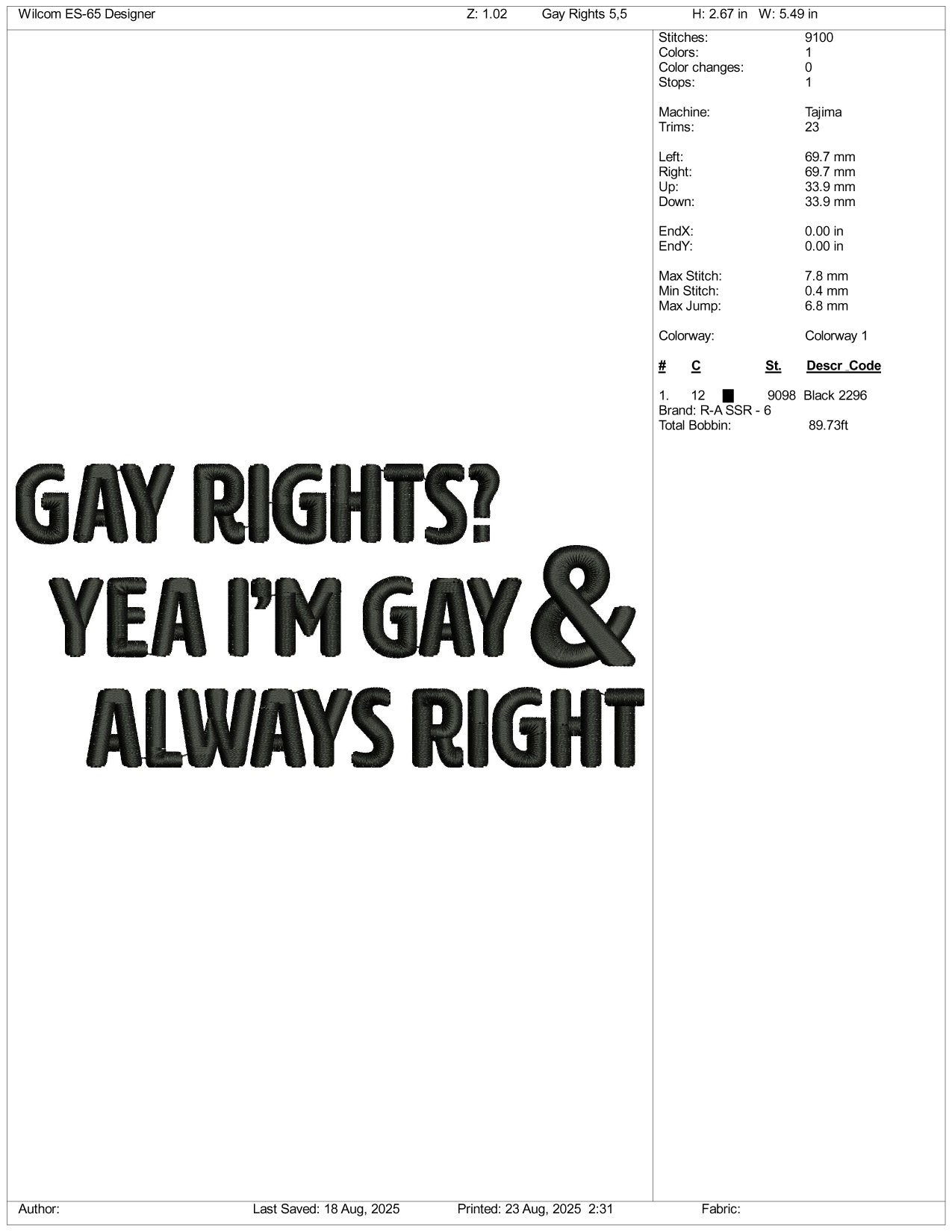 Gay Rights? Yea I'M Gay & Always Right Embroidery Files - 3 Size's
