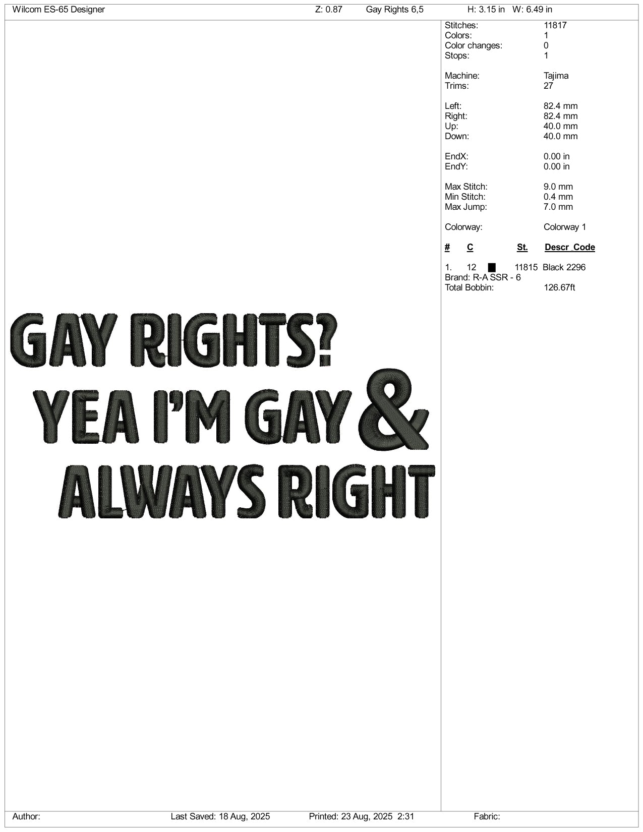 Gay Rights? Yea I'M Gay & Always Right Embroidery Files - 3 Size's