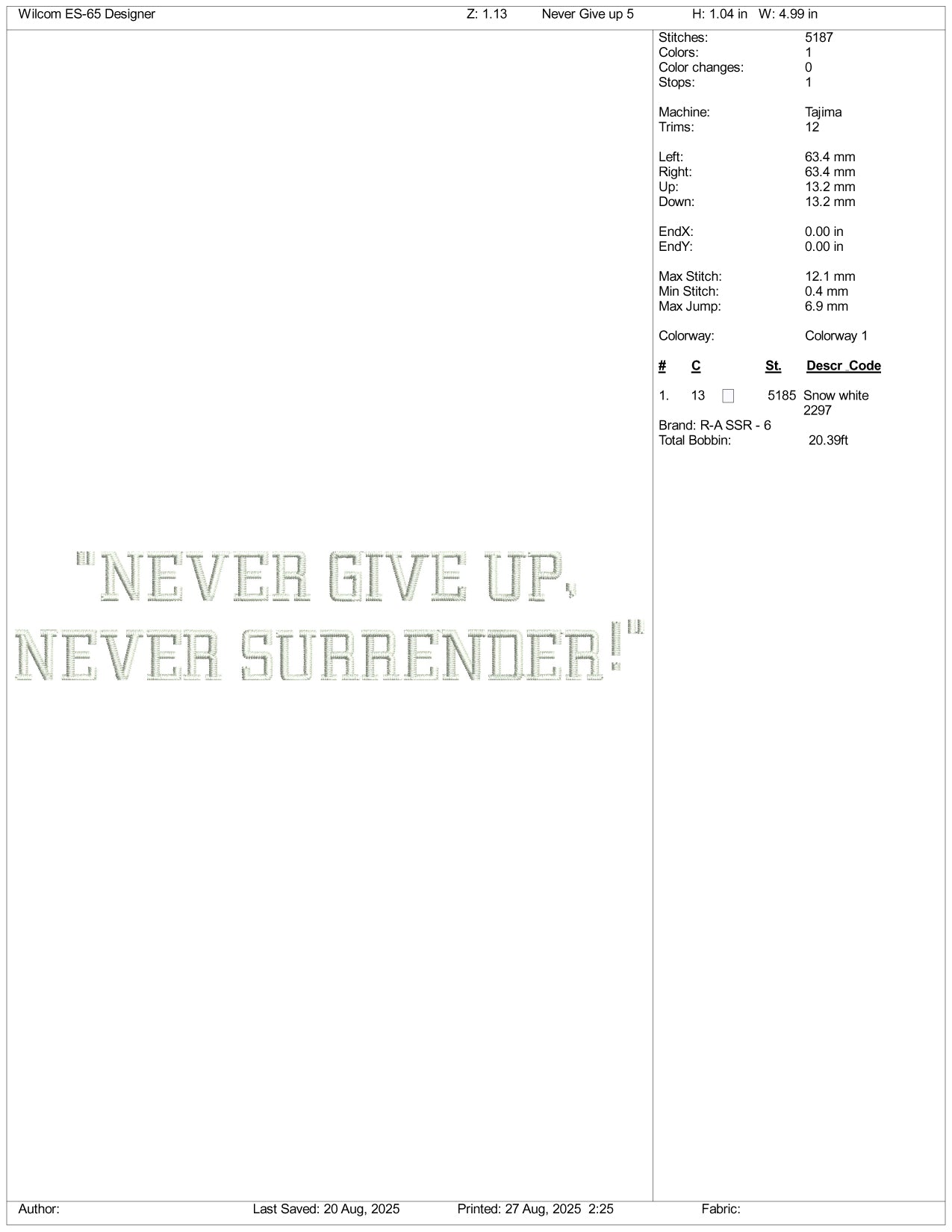 Never Give Up Never Surrender Embroidery Files - 3 Size's