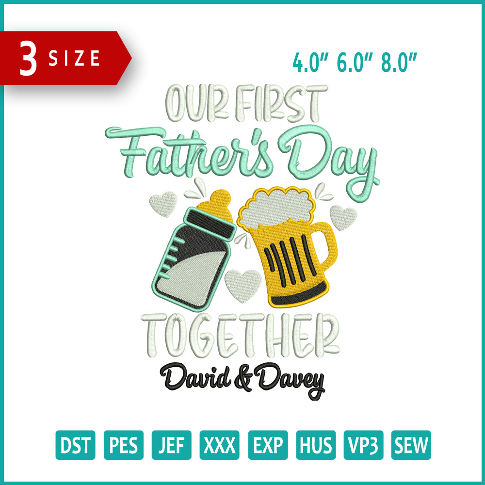 Our First Fathers Day Embroidery Design Files - 3 Size's