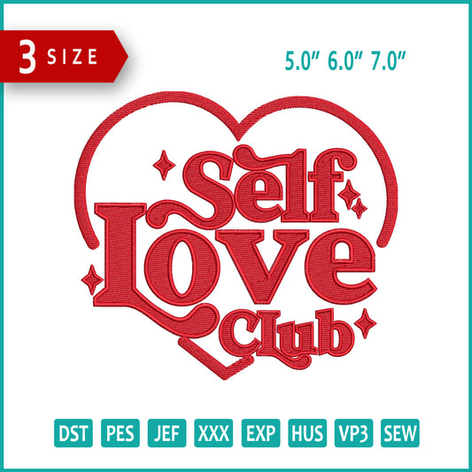 Self Love Club Embroidery Design Files - 3 Size's