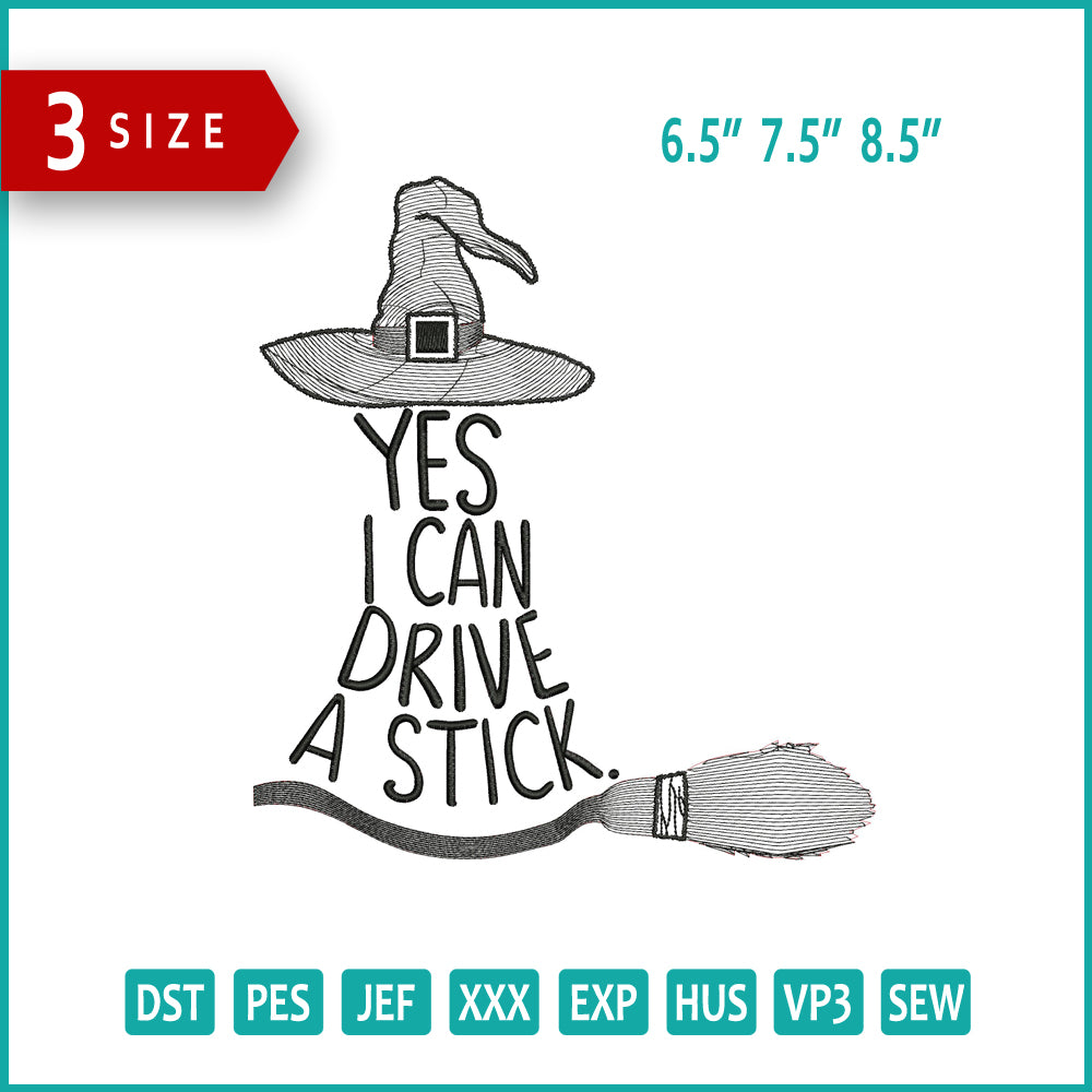 Yes I can Drive A Stick Embroidery Design Files - 3 Size's