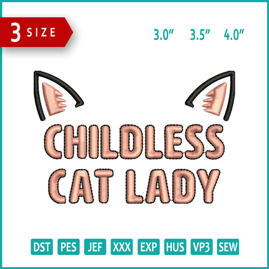 Childless Cat Lady Embroidery Files - 3 Size's
