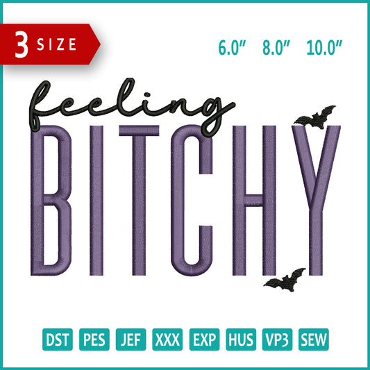 Archivos de bordado "Feeling Bitchy" - 3 tamaños