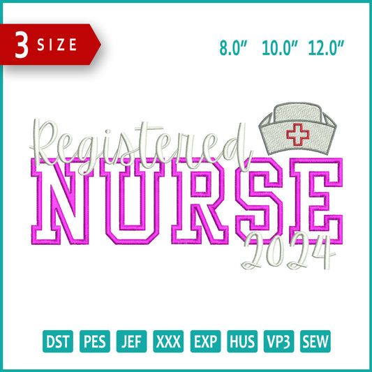 Registered Nurse 2024 Embroidery Files - 3 Size's