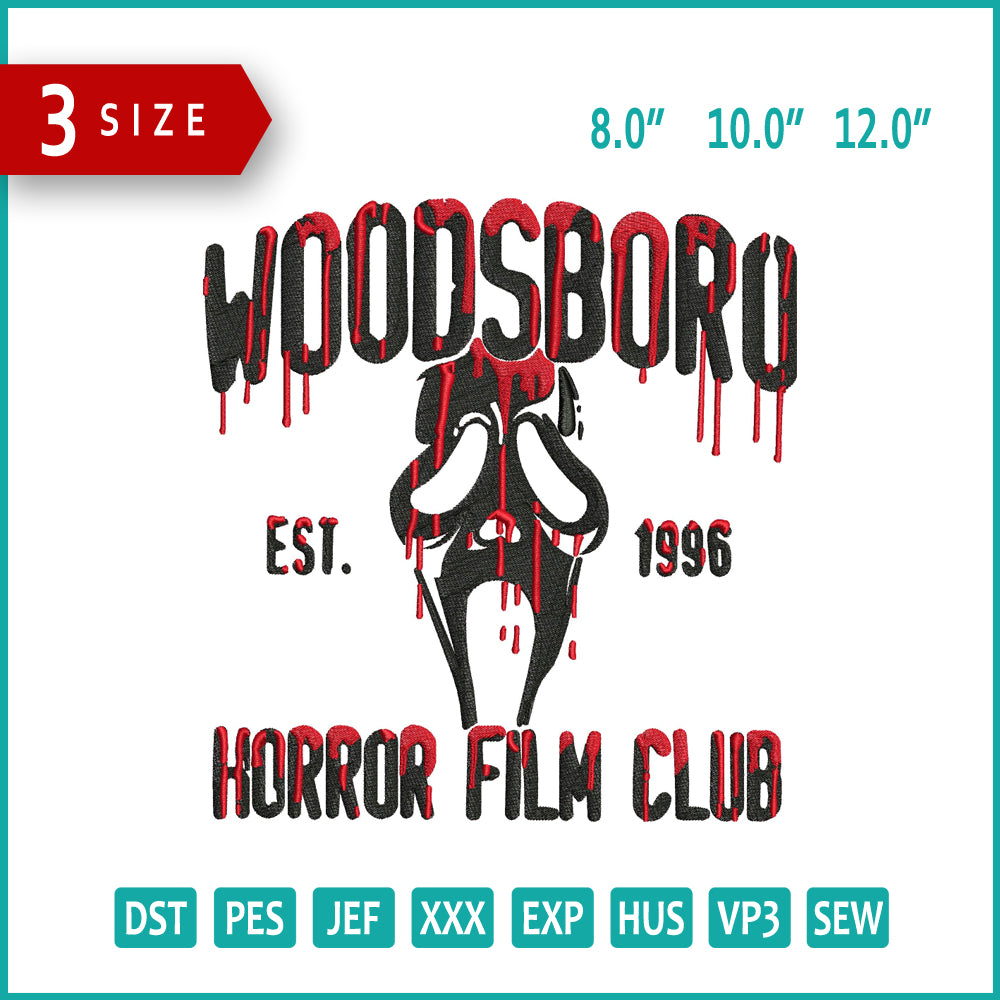 Woodsboro Horror Film Club est 1996 Embroidery Files - 3 Size's