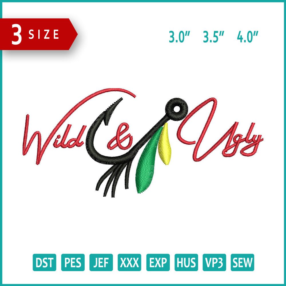 Wild & Ugly Embroidery Files - 3 Size's