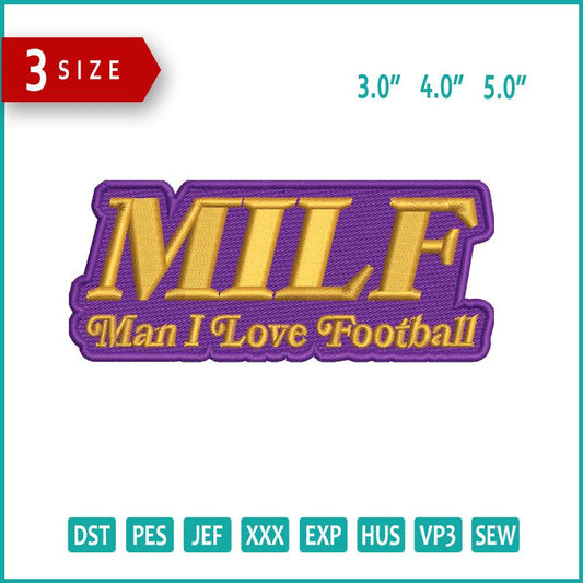 Milf Man I Love Football Embroidery Design Files - 3 Size's