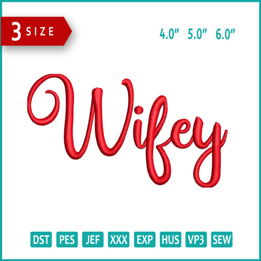 Wifey v2 Embroidery Design Files - 3 Size's