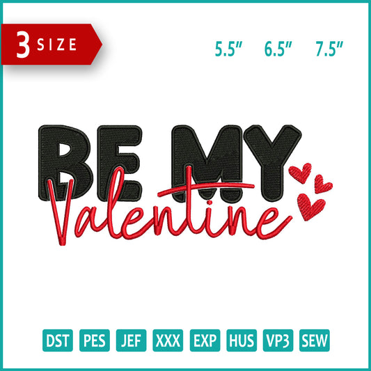 Be My Valentine Embroidery Design Files - 3 Size's