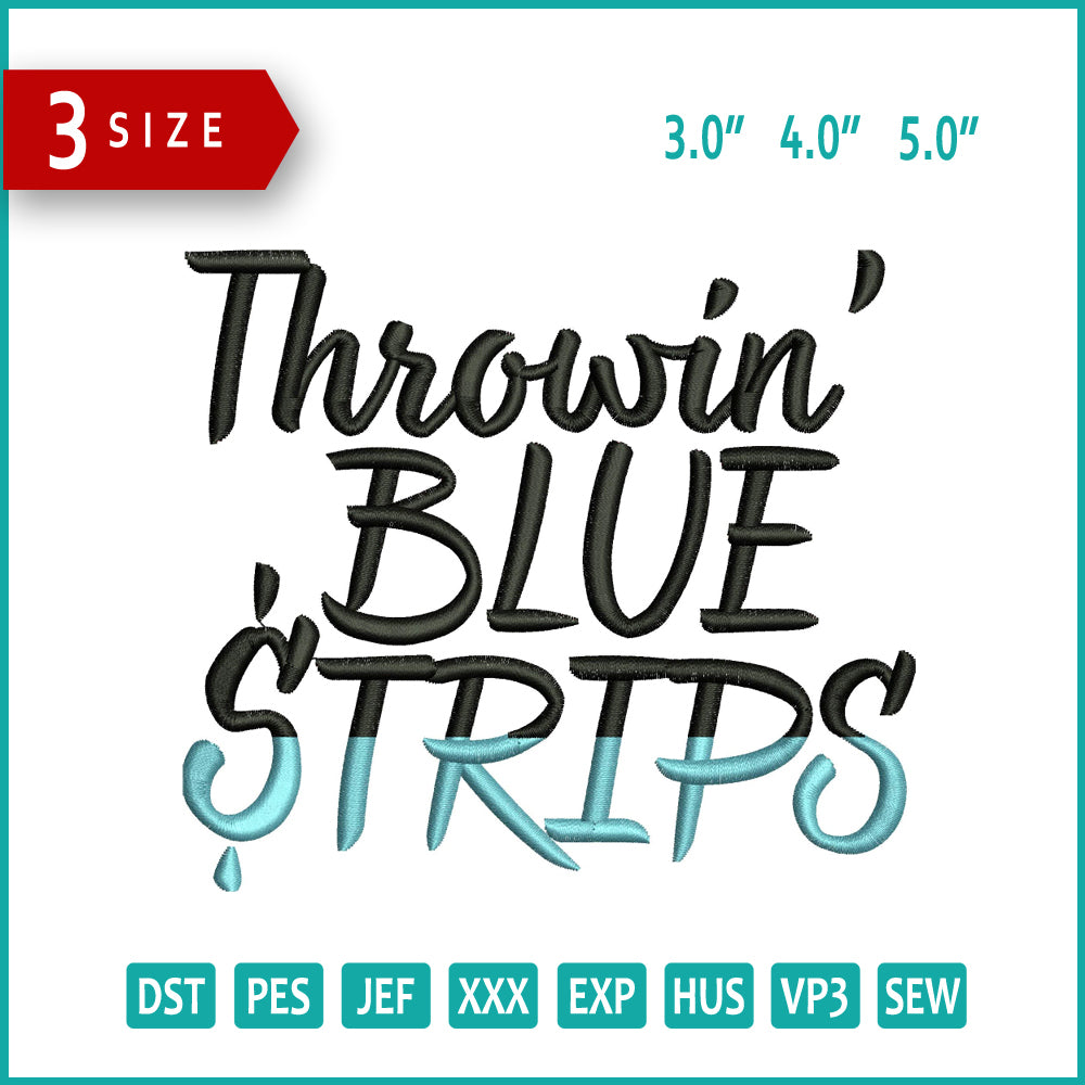 Throwin Blue Strips Embroidery Design Files - 3 Size's