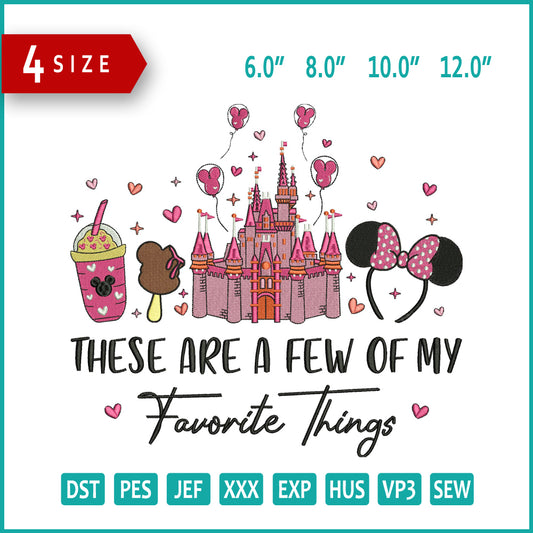 Disneyland These are a Few Of My Favorite Things Embroidery Design Files - 4 Size's