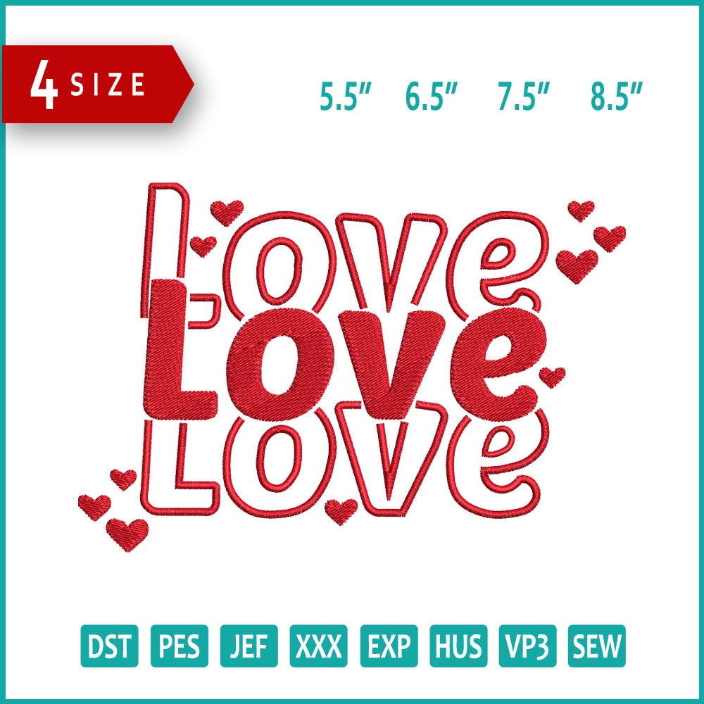 Love Love Love Embroidery Design Files - 4 Size's