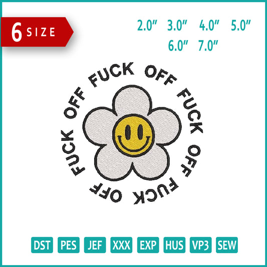 Fuck off Flower Smile Embroidery Design Files - 6 Size's