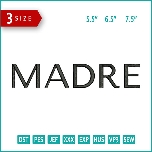 Madre Embroidery Files - 3 Size's