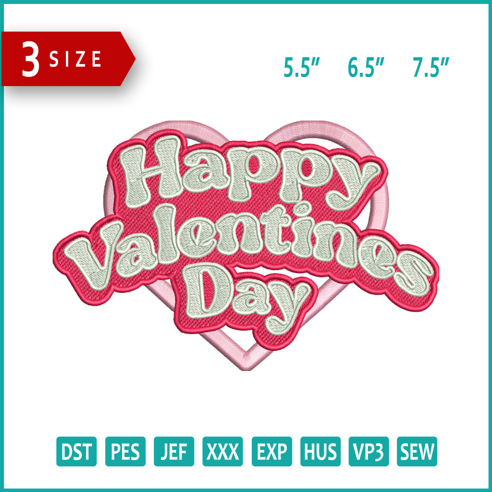 Happy Valentines Day v4 Embroidery Design Files - 3 Size's