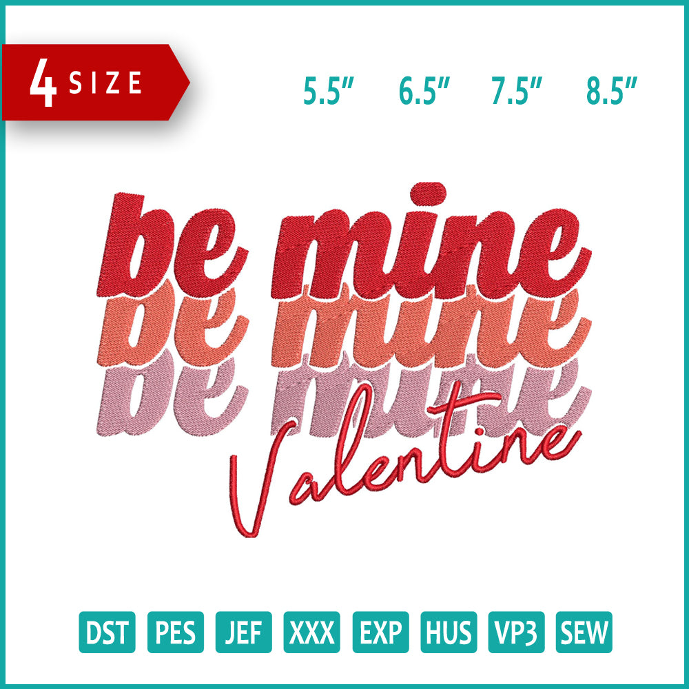 Be Mine Valentine Embroidery Design Files - 4 Size's