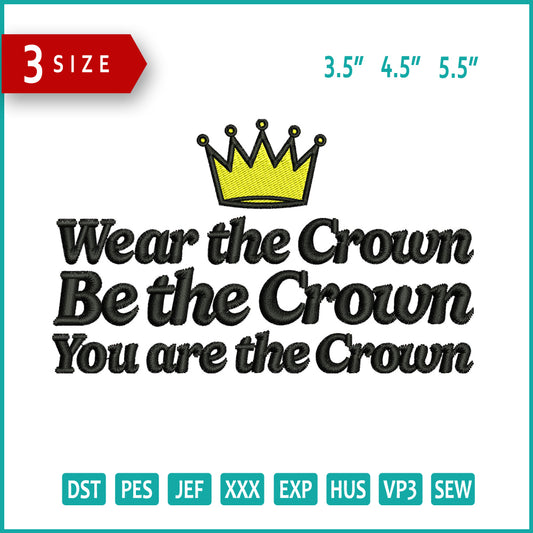 Wear The Crown Embroidery Design Files - 3 Size's