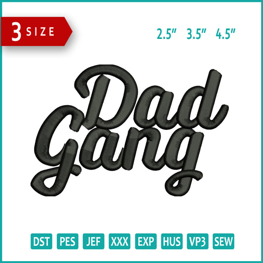 Dad Gang Embroidery Design Files - 3 Size's