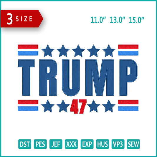 Trump 47 Embroidery Design Files - 3 Size's