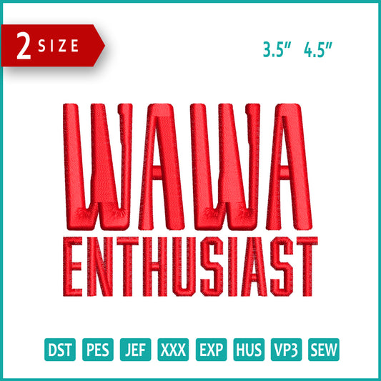 Wawa Enthusiast Embroidery Design Files - 2 Size's