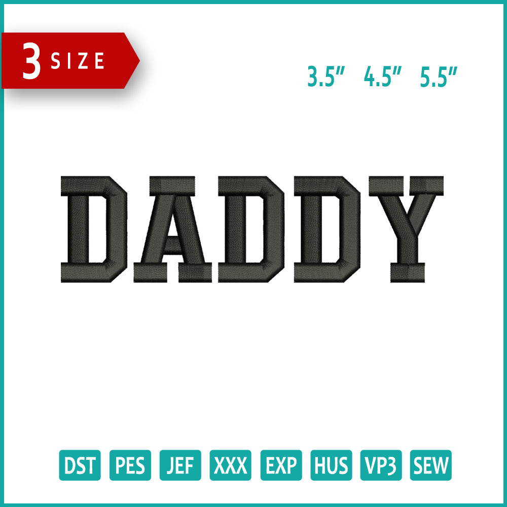 Daddy Embroidery Design Files - 3 Size's