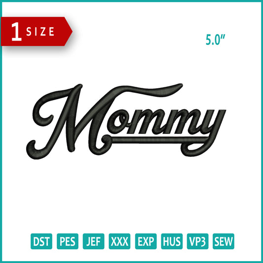 Mommy 3D Embroidery Design Files - 1 Size
