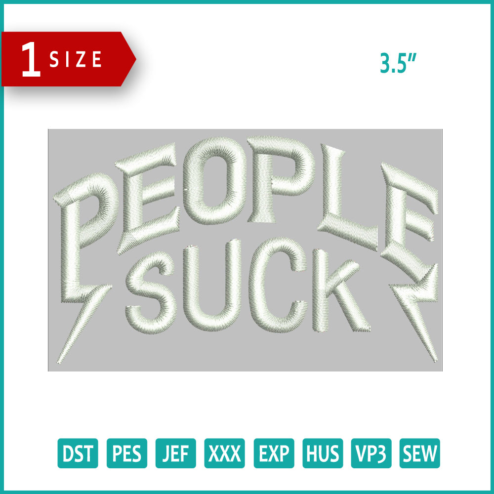 People Suck Embroidery Design Files - 1 Size