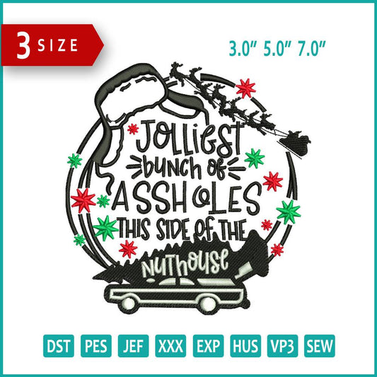 Jolliest Bunch Of Ass Holes Embroidery Design Files - 3 Size's