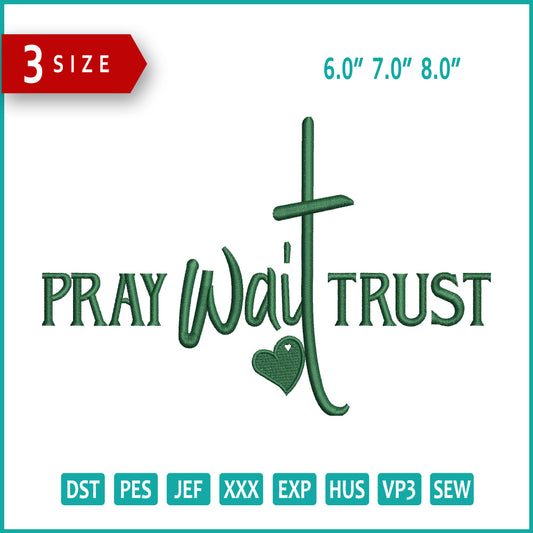 Pray With Trust Embroidery Design Files - 3 Size's