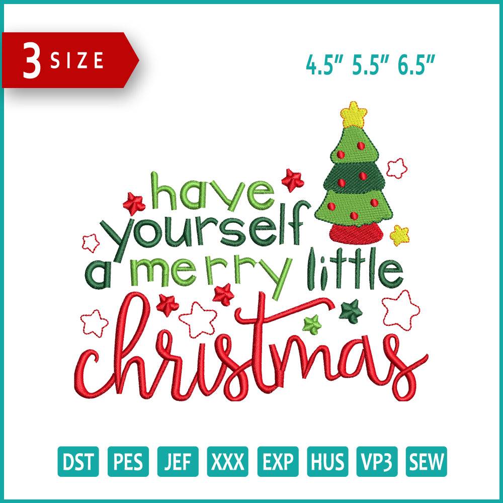 Have Yourself A Merry Christmas Embroidery Design Files - 3 Size's