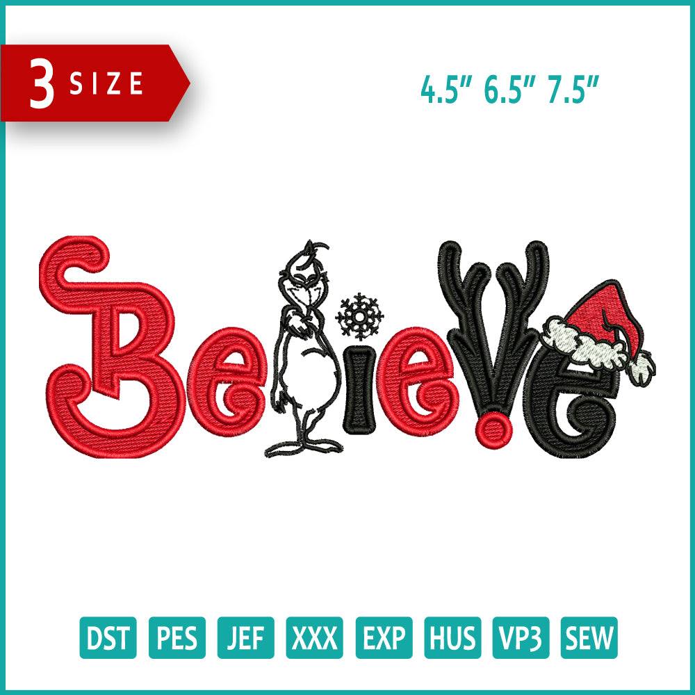 Grinch Believe Embroidery Design Files - 3 Size's