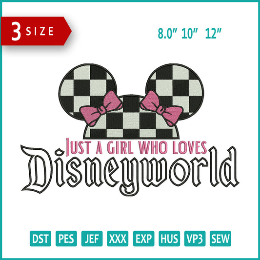 Just a Girl Who Loves Disneyworld Embroidery Design Files - 3 Size's