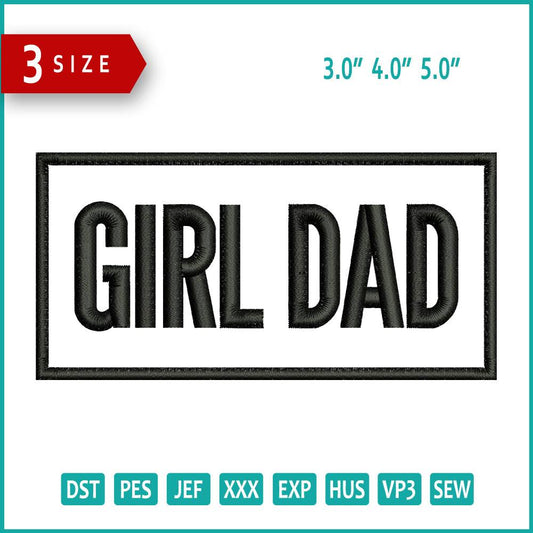 Girl Dad Embroidery Design Files - 3 Size's