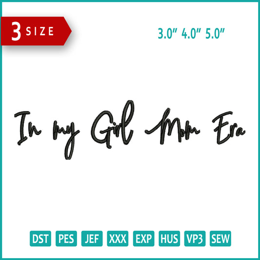 In My Girl Era Embroidery Design Files - 3 Size's