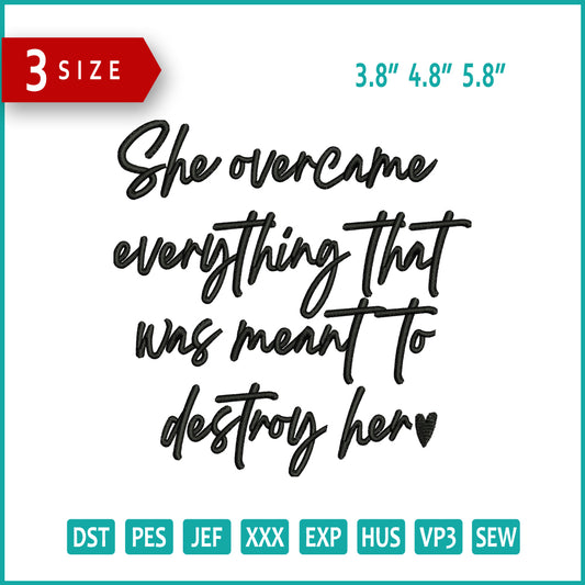 She Overcome Embroidery Design Files - 3 Size's