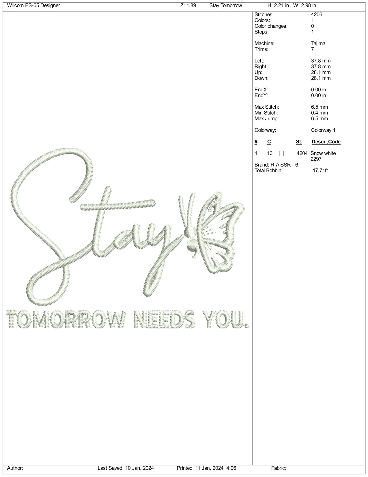 Stay Tomorrow Needs You Embroidery Design Files - 3 Size's