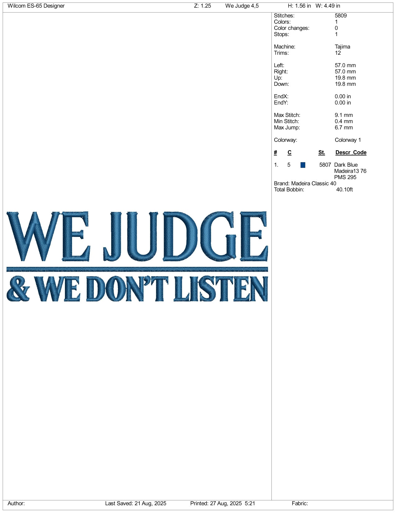 We Judge & We Don't Listen Embroidery Design Files - 3 Size's