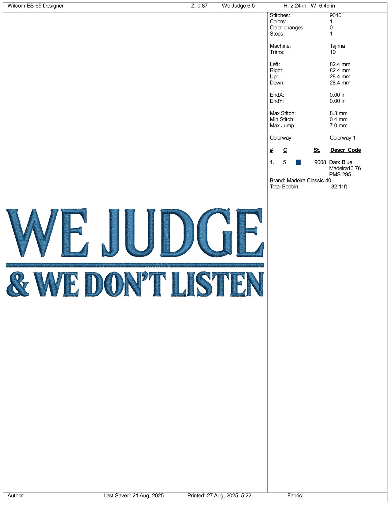 We Judge & We Don't Listen Embroidery Design Files - 3 Size's